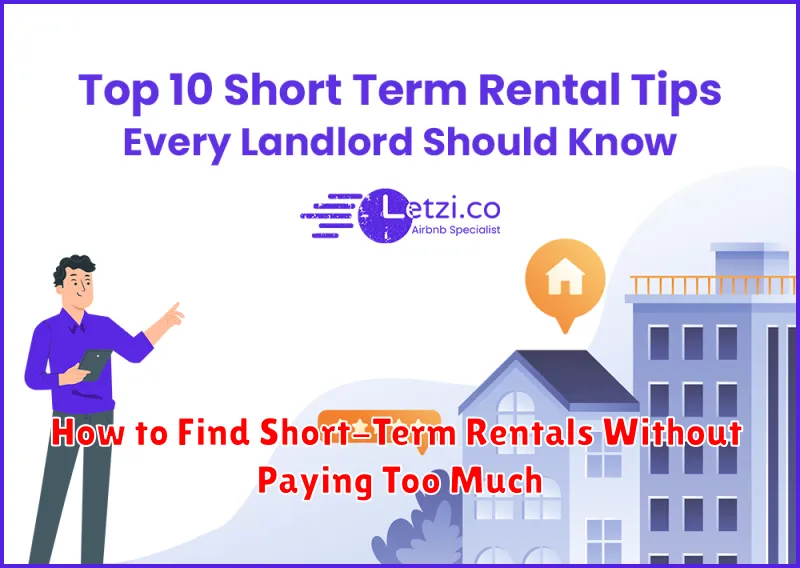 How to Find Short-Term Rentals Without Paying Too Much